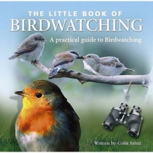 Little Book Of Birdwatching - Colin Salter