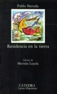 Residencia en la Tierra - Pablo Neruda