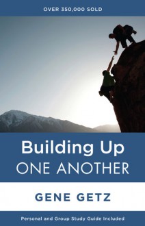 Building Up One Another - Gene A. Getz