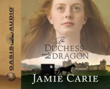 The Duchess and the Dragon - Jamie Carie, Peter Sandon