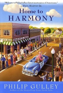 Home to Harmony: A Harmony Novel - Philip Gulley