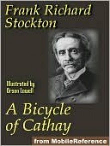 A Bicycle of Cathay - Frank R. Stockton