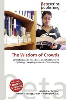 The Wisdom Of Crowds - Lambert M. Surhone, VDM Publishing, Susan F. Marseken