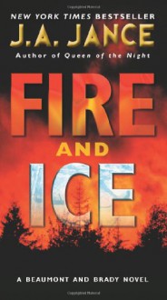 Fire And Ice (J.P. Beaumont, #19 / Joanna Brady, #14) - J.A. Jance