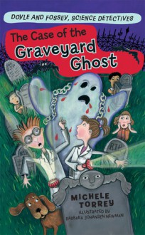 The Case of the Graveyard Ghost - Michele Torrey, Barbara Johansen Newman