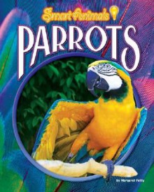 Parrots - Margaret Fetty, Meish Goldish