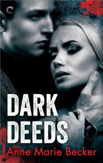 Dark Deeds - Anne Marie Becker