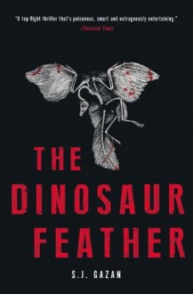 The Dinosaur Feather - S.J. Gazan, Charlotte Barslund