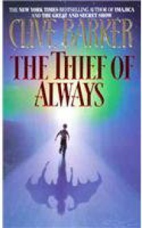 The Thief of Always - Clive Barker