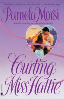 Courting Miss Hattie - Pamela Morsi