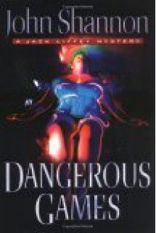 Dangerous Games - John Shannon