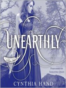 Unearthly - Cynthia Hand, Samantha Quan