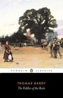 The Fiddler of the Reels and Other Stories: 1888-1900 - Thomas Hardy, Keith Wilson, Kristin Brady