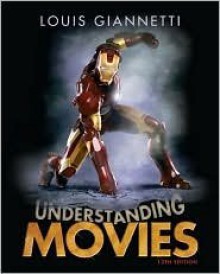 Understanding Movies 12th (twelve) edition Text Only - Louis Giannetti