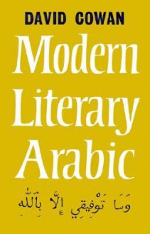 An Introduction to Modern Literary Arabic - David Cowan