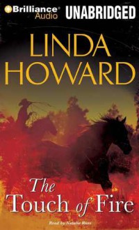 The Touch of Fire - Linda Howard, Natalie Ross