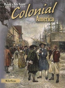 Colonial America - Michael Burgan