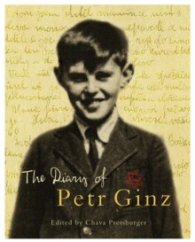 The Diary of Petr Ginz - Petr Ginz, Chava Pressburger, Elena Lappin, Jonathan Safran Foer