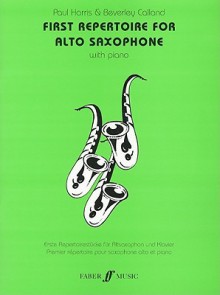 First Repertoire for Alto Saxophone with Piano - Paul Harris, Beverley Calland