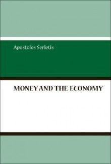 Money and the Economy - Apostolos Serletis