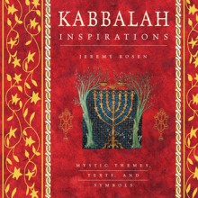 Kabbalah Inspirations: Mystic Themes, Texts, and Symbols - Jeremy Rosen