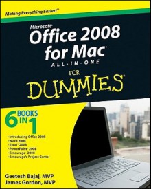 Office 2008 for Mac All-in-One For Dummies - Geetesh Bajaj, Jim Gordon