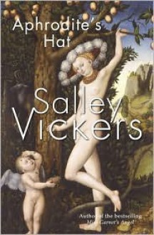 Aphrodite's Hat - Salley Vickers