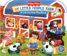 Fisher Price My Little People Farm (Lift the Flap Playbooks) - Doris Tomaselli