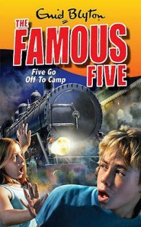 Five Go Off to Camp - Enid Blyton