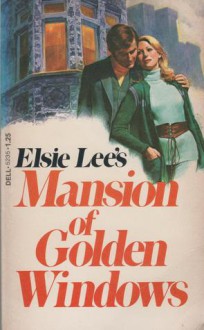 Mansion of Golden Windows - Elsie Lee