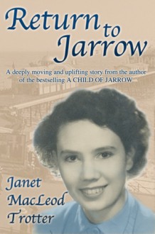 Return to Jarrow - Janet MacLeod Trotter