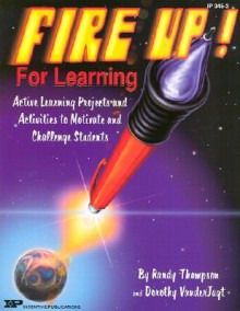 Fire Up! for Learning - Randy Thompson