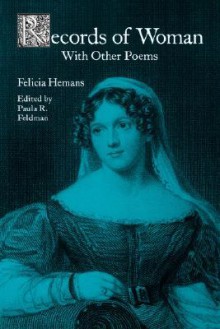 Records Women Other Poems - Felicia Dorothea Browne Hemans