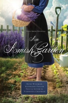 An Amish Garden - Beth Wiseman