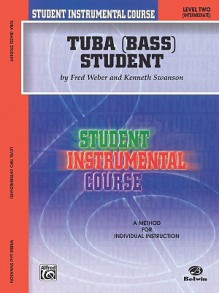 Student Instrumental Course Tuba Student: Level II - Kenneth Swanson, Fred Weber