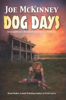 Dog Days - Deadly Passage (JournalStone's DoubleDown) - Joe McKinney, Sanford Allen