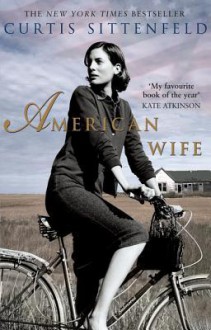 American Wife - Curtis Sittenfeld