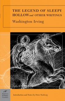 The Legend of Sleepy Hollow and Other Writings - Washington Irving, Peter Norberg