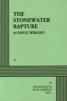 The Stonewater Rapture - Doug Wright