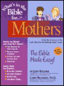 What's in the Bible for Mothers - Judy Bodmer, Lawrence O. Richards, Dennis Max Hengeveld