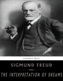 The Interpretation of Dreams - Sigmund Freud