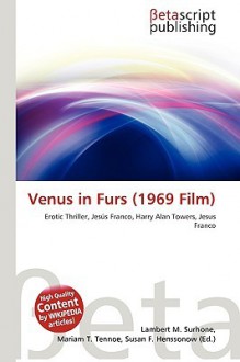 Venus in Furs (1969 Film) - Lambert M. Surhone, Susan F. Marseken