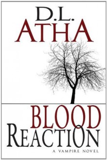 Blood Reaction - D.L. Atha