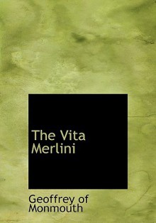 The Vita Merlini - Geoffrey of Monmouth, John Jay Parry