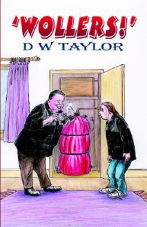 Wollers! - D.W. Taylor