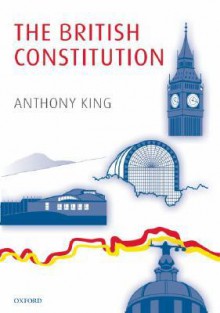 The British Constitution - Anthony King