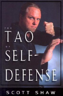 The Tao of Self-Defense - Scott Shaw