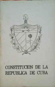 Constitucion de la Republica de Cuba - Cuba