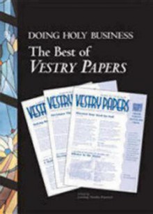 Doing Holy Business: The Best of Vestry Papers - Lindsay Hardin Freeman