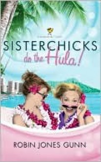 Sisterchicks Do the Hula - Robin Jones Gunn